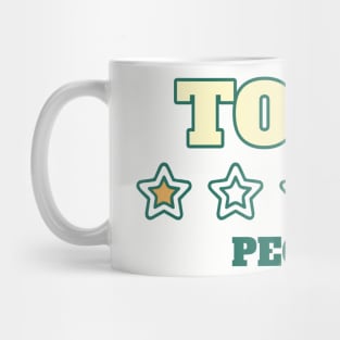 We don't like Toxic People Mug